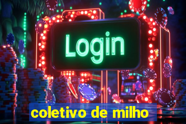 coletivo de milho